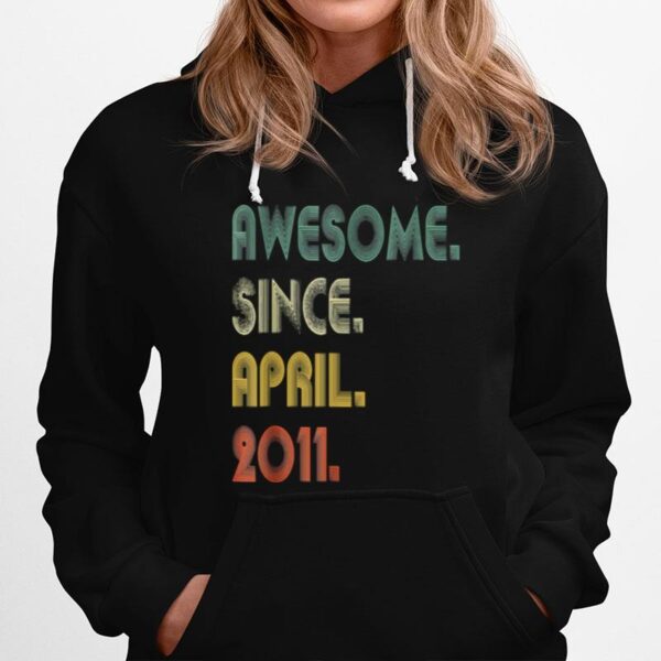 Awesome Since April 2011 Hoodie