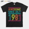 Awesome Since July 1981 40Th Birthday T-Shirt