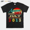 Awesome Since July 2013 8 Years 8Th Quarantine Birthday T-Shirt