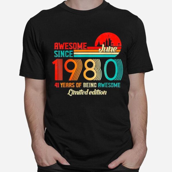 Awesome Since June 1980 41 Years Old Born June 1980 Vintage T-Shirt