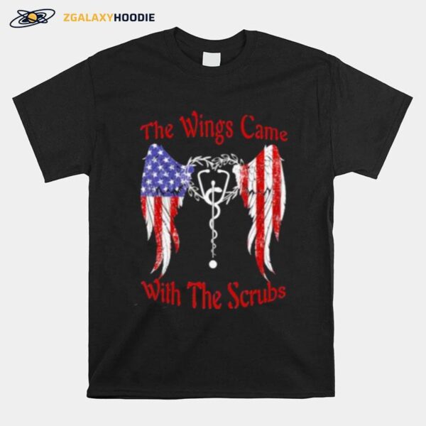 Awesome The Wings Came With The Scrubs American Flag T-Shirt