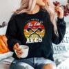 Axe Throwing Ill Never Be Too Old To Throw Axes Vintage Sweater