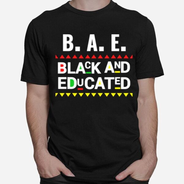 B.A.E. Black And Educated Graduation For Queens Kings T-Shirt