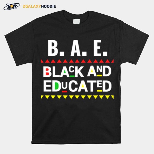 B.A.E. Black And Educated Graduation For Queens Kings T-Shirt