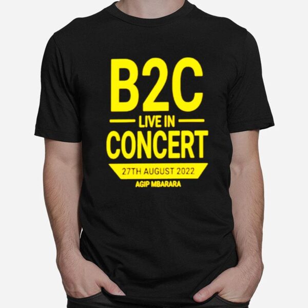 B2C Live In Concert 27Th August 2022 T-Shirt