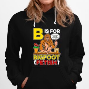 B Is For Bigfoot Fetish Hoodie