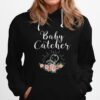 Baby Catcher Midwife Hoodie