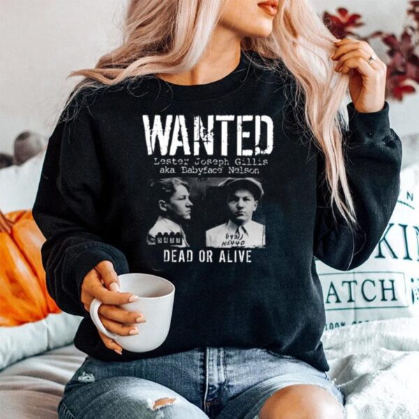 Baby Face Nelson Mugshot Wanted Dead Or Alive Sweater