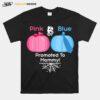 Baby Gender Reveal Party Promoted To Mommy T-Shirt