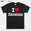 Barcelona I Heart Barcelona I Love Barcelona T-Shirt