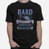 Bard The Master Of Song I Am The Teller Of Tales And Hero Of Taverns Stories Are More Powerful Than Any Weapon T-Shirt