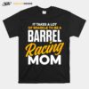 Barrel Racing Mom Horse Race Rodeo Racer T-Shirt