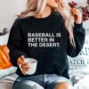 Baseball Is Better In The Desert Spring 2023 Sweater