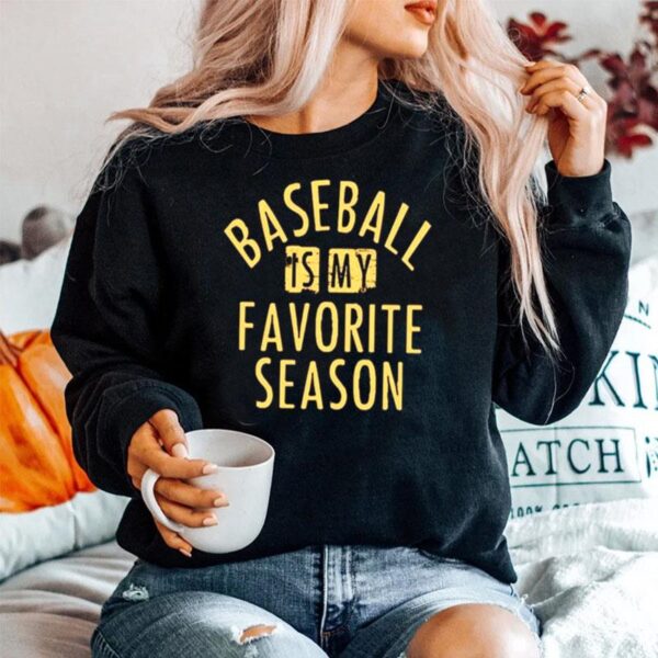 Baseball Is My Favorite Season Sweater