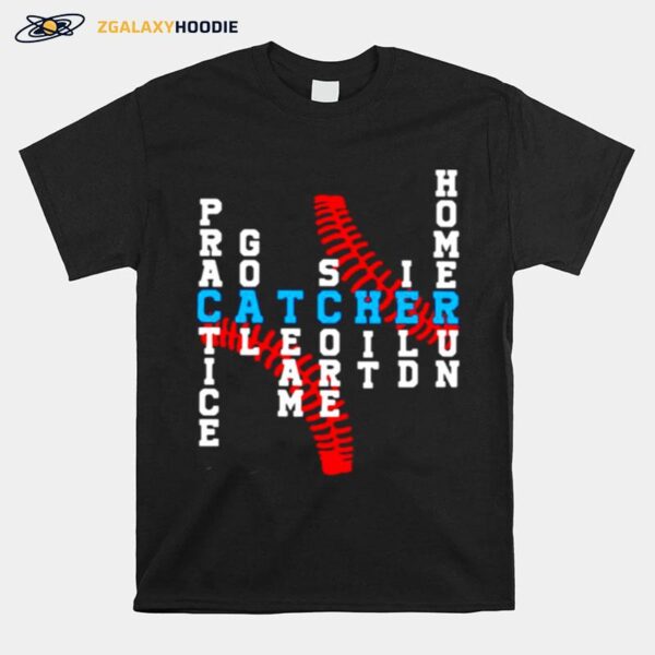 Baseball Practice Goal Team Score Hit Ield Homerun Catcher T-Shirt