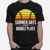 Baseball Summer Days And Double Plays Vintage T-Shirt