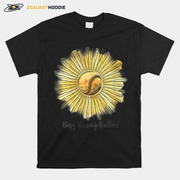 Baseball Sunflower Busy Raising Ballers T-Shirt