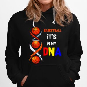 Basketball Its In My Dna Hoodie