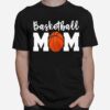 Basketball Mom Cute Player T-Shirt