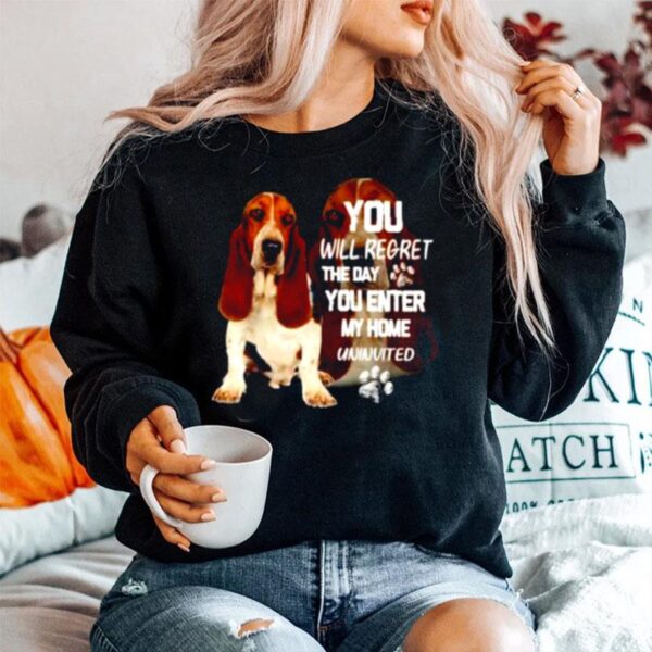 Basset You Will Regret The Day You Enter My Home Uninvited Sweater