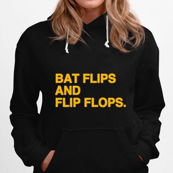 Bat Flips And Flip Flops Merch Hoodie