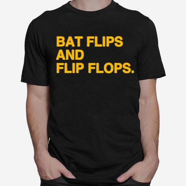 Bat Flips And Flip Flops Merch T-Shirt