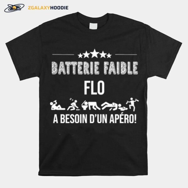 Batterie Faible Flo A Besoin Dun Apero T-Shirt