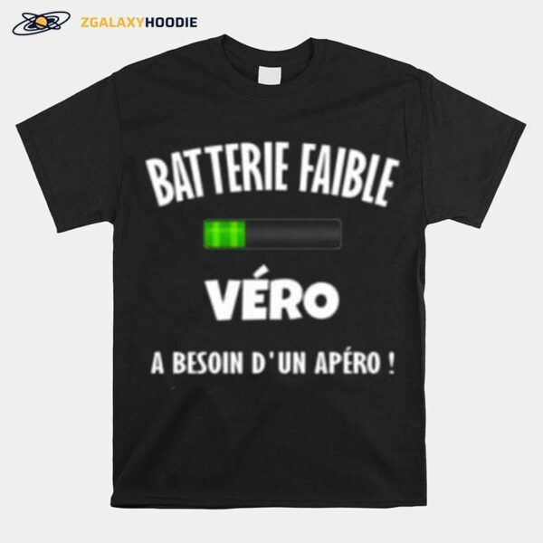 Batterie Faible Vero A Besoin Dun Apero T-Shirt