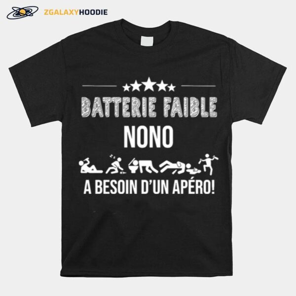 Batteries Faible Nono A Besoin Dun Apero T-Shirt