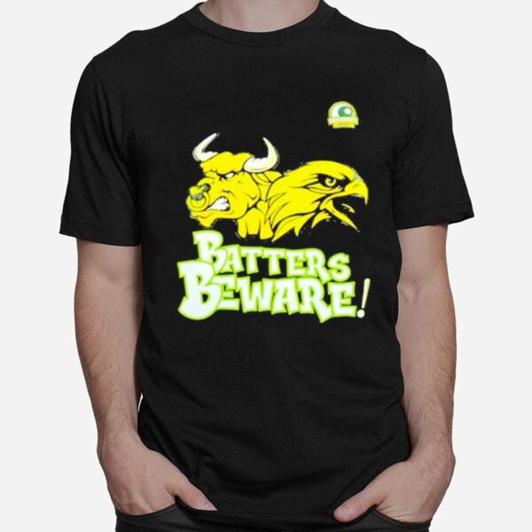 Batters Beware T-Shirt