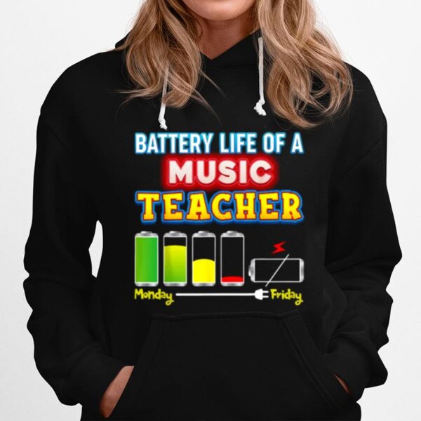 Battery Life Of A Music Teacher Hoodie