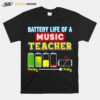 Battery Life Of A Music Teacher T-Shirt