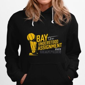 Bay Understood The Assignment 2022 Champs Hoodie