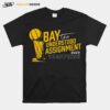 Bay Understood The Assignment 2022 Champs T-Shirt