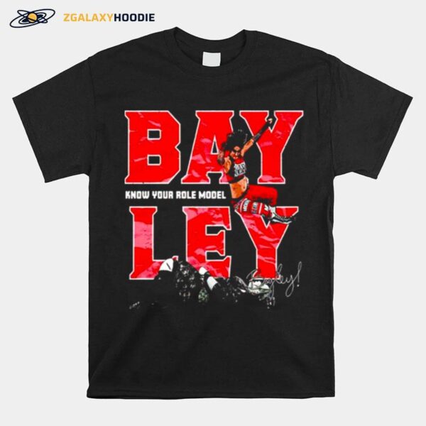 Bayley Know Your Role Model Signature Nice T-Shirt