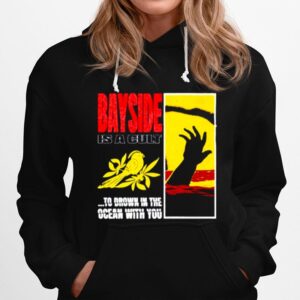 Bayside Is A Cult To Drown In The Ocean With You Hoodie