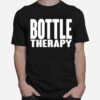 Bottle Therapy T-Shirt
