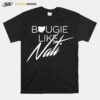 Bougie Like Nati T-Shirt