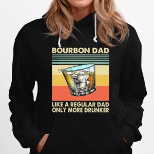 Bourbon Dad Like A Regular Dad Only More Drunker Vintage Retro Hoodie