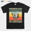 Bourbon Dad Like A Regular Dad Only More Drunker Vintage Retro T-Shirt