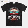 Bourbon I Enjoy Romantic Walks Through The Bourbon Store Vintage T-Shirt