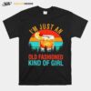 Bourbon Im Just An Old Fashioned Kind Of Girl Vintage T-Shirt