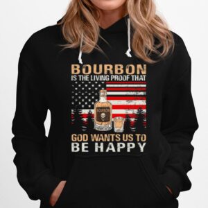 Bourbon Is The Living Proof That God Wants Us To Be Happy American Flag Hoodie