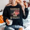 Bourbon Is The Living Proof That God Wants Us To Be Happy American Flag Sweater