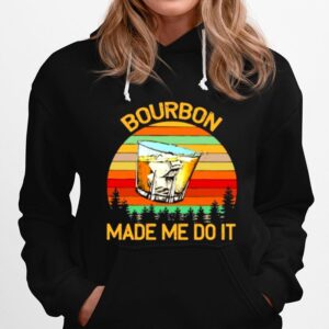 Bourbon Make Me Do It Vintage Hoodie