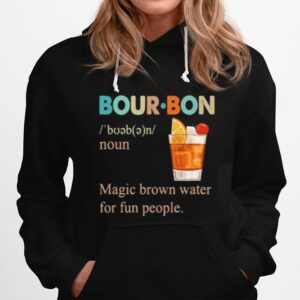 Bourbon Noun Magic Brown Water For Fun People Retro Hoodie