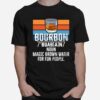 Bourbon Noun Magic Brown Water For Fun People Vintage T-Shirt