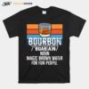 Bourbon Noun Magic Brown Water For Fun People Vintage T-Shirt