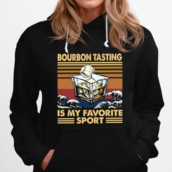 Bourbon Tasting Issmy Favorite Sport Hoodie