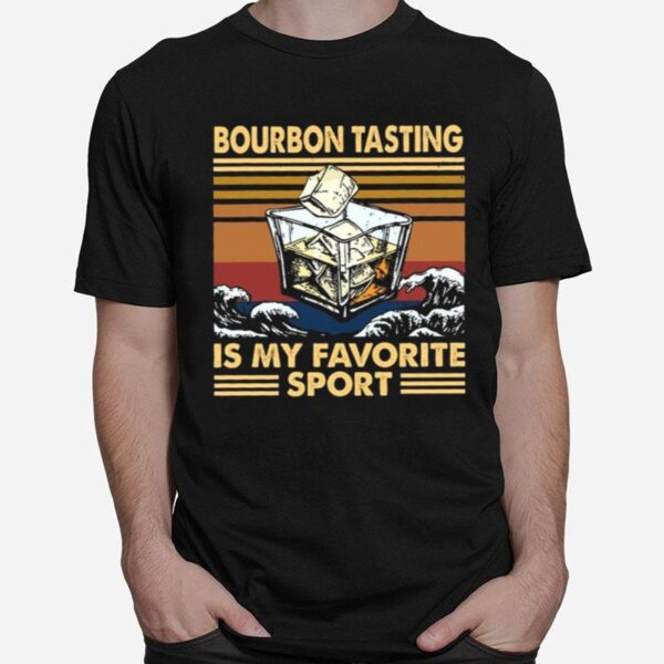 Bourbon Tasting Issmy Favorite Sport T-Shirt